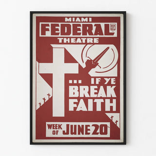 Decorative Poster Miami Federal Theater If Ye Break Faith