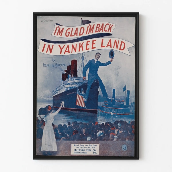 Vintage Poster 'I'm Glad I'm Back in Yankee Land' - Retro American Wall Decoration