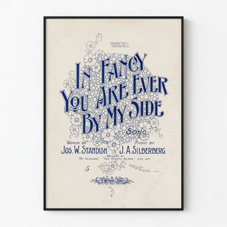 Vintage Poster with Floral Lettering « In Fancy You Are Ever By My Side »