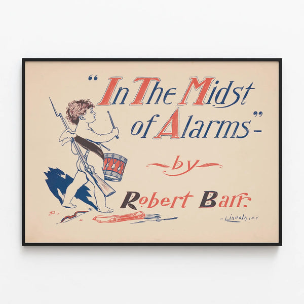 Decorative poster In The Midst of Alarms by Robert Barr — framed artwork on a wall