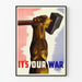 World War Poster - It’s Our War - Fist and Hammer