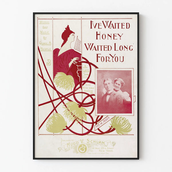 Vintage poster "I've Waited Honey Waited Long For You" for wall decoration