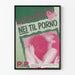 Poster Ja Til Erotik Nei Til Porno - Committed Wall Decoration