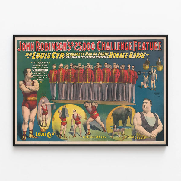 Vintage poster John Robinson's Challenge with Louis Cyr and Horace Barre — framed artwork on a wall