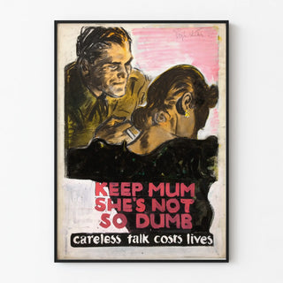 Vintage awareness poster "Keep Mum She's Not So Dumb"