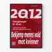 Poster Kvinne Day 2012 - Fight against male violence towards women