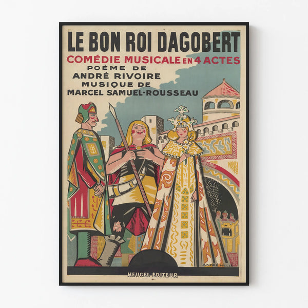 Vintage poster of the musical comedy The Good King Dagobert - theatrical wall decoration