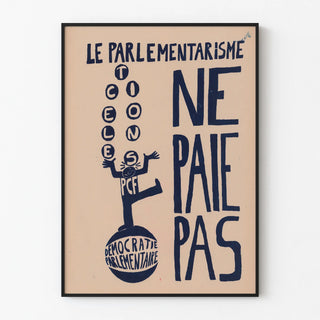 Poster Parliamentarism Does Not Pay - Political Wall Decoration