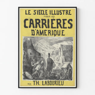 Vintage poster Le Siècle Illustré, Carrières d'Amérique by Th. Labourieu