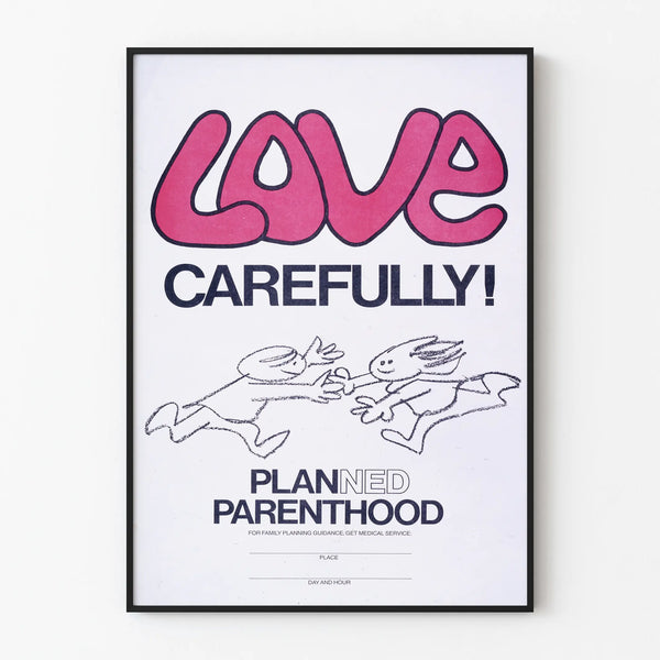 Love Carefully Poster - Family Planning Wall Decoration