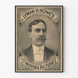 Vintage poster of Lyman H. Howe’s High Class Moving Pictures