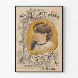 Vintage poster of Miss Margaret Mather directed by J.M. Hill