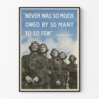 British military poster - Quote 'Never was so much owed by so many to so few'