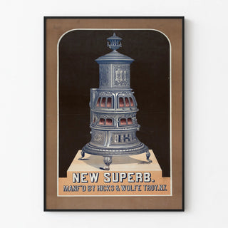 Vintage poster of the New Superb Hicks & Wolfe wood stove