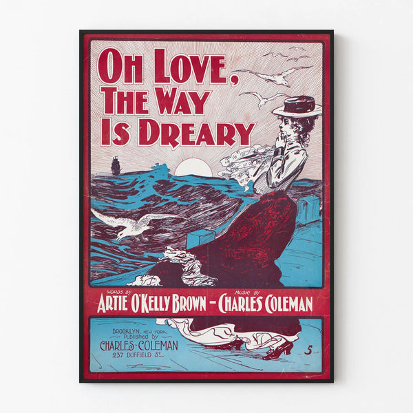 Vintage poster Oh Love The Way Is Dreary for wall decoration