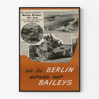 Historical military poster 'On to Berlin Across Our Baileys' vintage in black and white