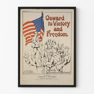 Vintage Poster « Onward to Victory and Freedom » with Soldiers and American Flag