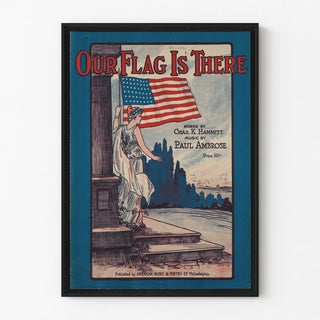 Vintage poster Our Flag Is There with American flag