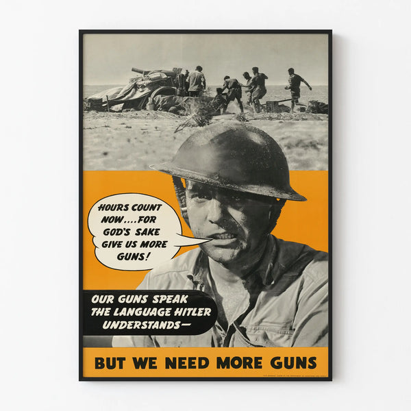 Vintage Military Propaganda Poster - We Need More Weapons