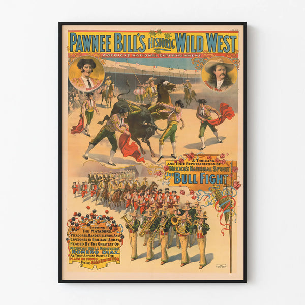 Vintage Poster Pawnee Bill’s Historic Wild West - Bullfighting Spectacle