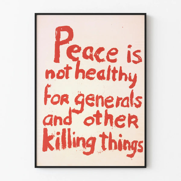 Engaged Wall Decoration Poster Peace is Not Healthy for Generals