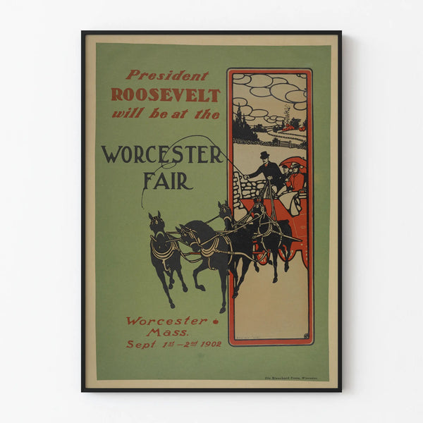 Vintage Roosevelt Poster at the Worcester Fair 1902