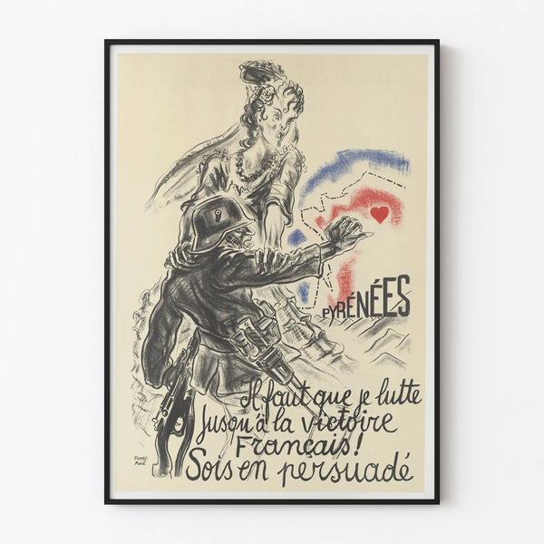 World War Propaganda Poster Pyrénées - I must fight until French victory