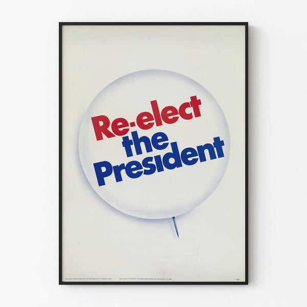Vintage electoral poster Re-elect the President