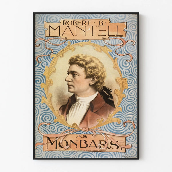 Vintage poster of Robert B. Mantell in Monbars