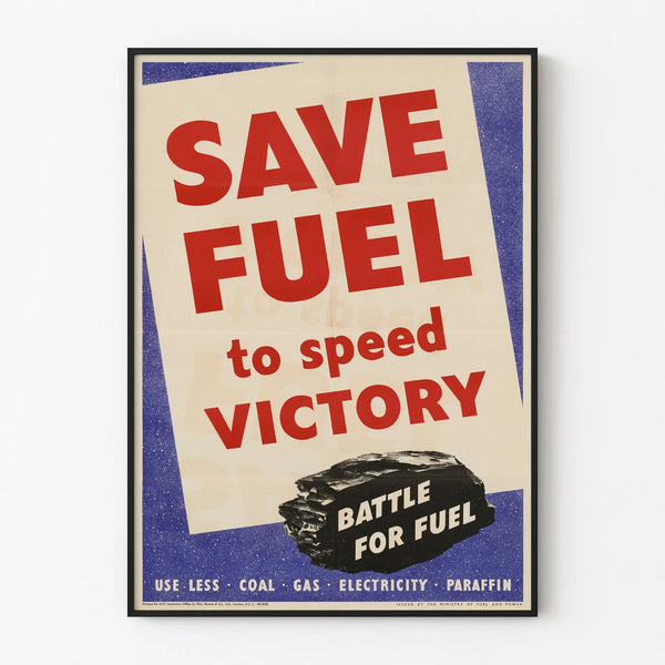 Vintage poster Save Fuel to Speed Victory - Retro wall decoration