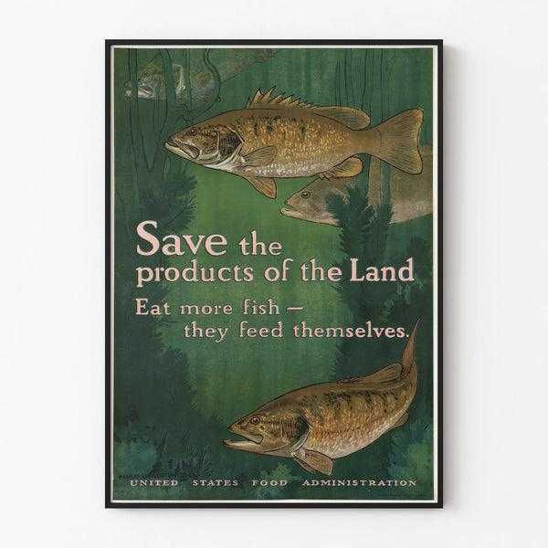 Vintage Poster Save the Products of the Land - Fish Wall Decoration