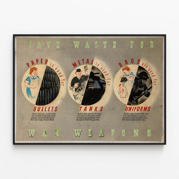 Vintage recycling poster "Save Waste For War Weapons" wall decoration — framed artwork on a wall