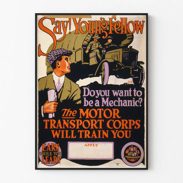 Vintage Poster Say Young Fellow - Motor Transport Corps Mechanic Recruitment