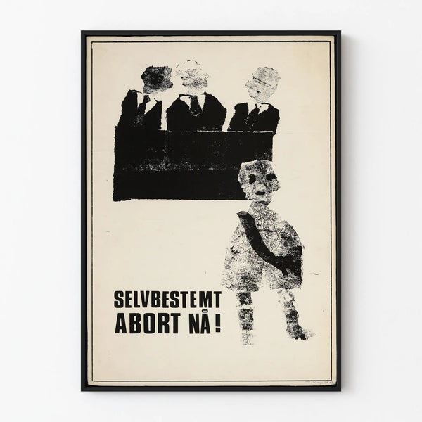 Vintage black and white poster - SELVBESTEMT ABORT NÅ!