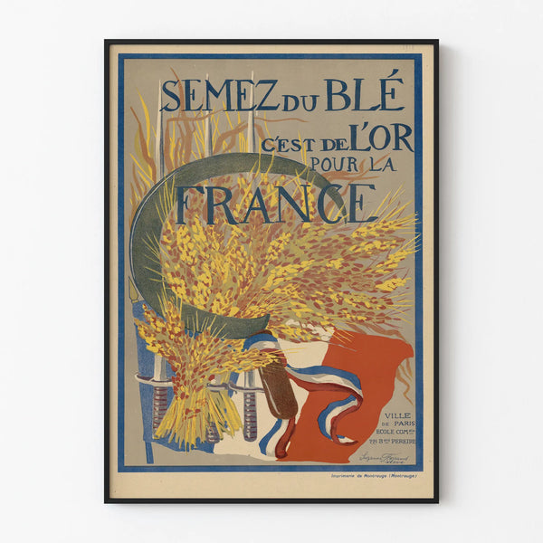 Vintage Poster Sow Wheat for France