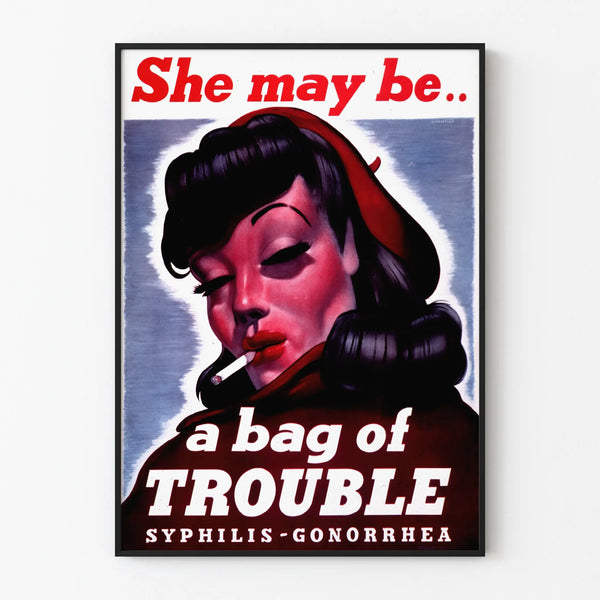 Vintage health awareness poster: She may be a bag of trouble