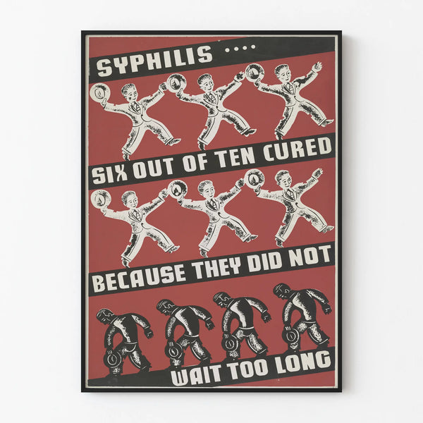 Vintage Poster: Six Out of Ten Recover from Syphilis