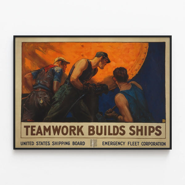 Vintage poster teamwork builds ships — framed artwork on a wall