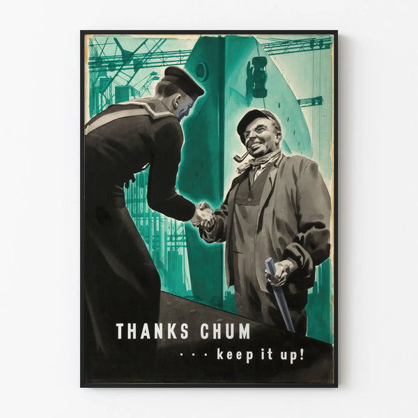 Vintage shipyard poster - Thanks Chum Keep It Up