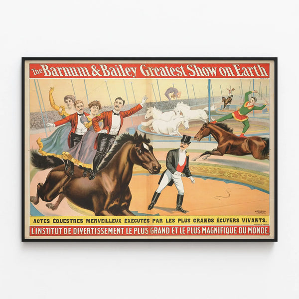 Vintage Poster Barnum & Bailey Greatest Show on Earth - Equestrian Wall Decoration — framed artwork on a wall