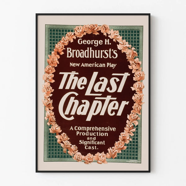 Vintage theater poster The Last Chapter by George H. Broadhurst