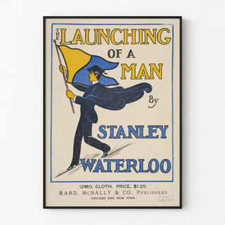 Vintage poster The Launching of a Man by Stanley Waterloo