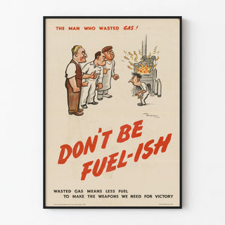 Retro poster on fuel waste - Don’t be Fuel-ish