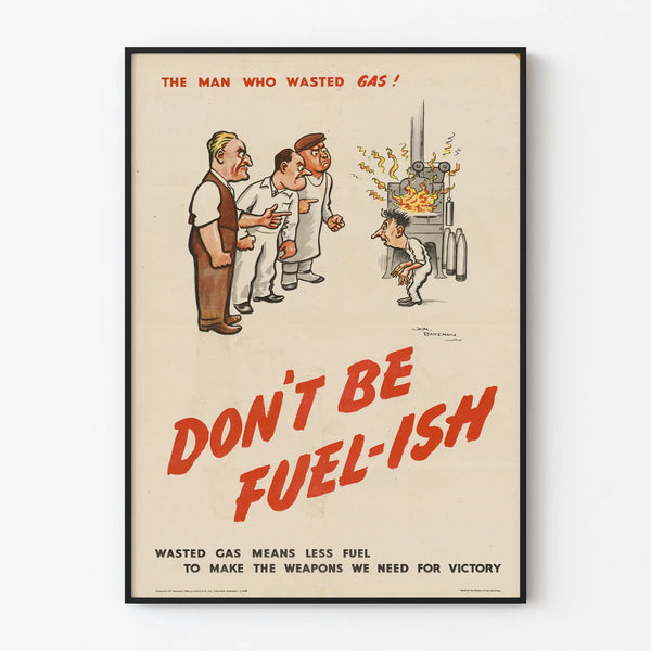 Retro poster on fuel waste - Don’t be Fuel-ish