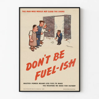 Vintage energy awareness poster - Don't Be Fuel-Ish