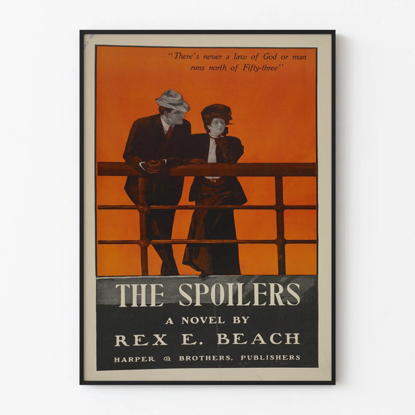 Vintage Poster The Spoilers - Roman Poster by Rex E. Beach