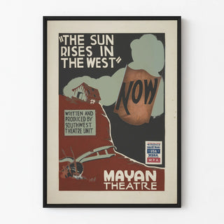 Vintage theater poster Mayan - The Sun Rises in the West