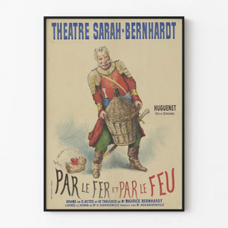 Sarah Bernhardt Theatre Poster - By Steel and Fire