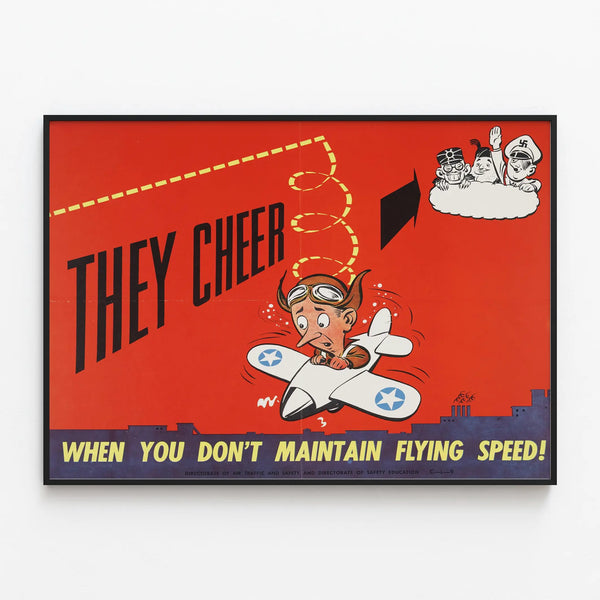 Vintage military aeronautical poster in red and white - They Cheer When You Don’t Maintain Flying Speed — framed artwork on a wall