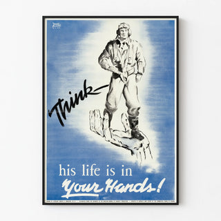 Vintage Military Propaganda Poster Think His Life Is In Your Hands